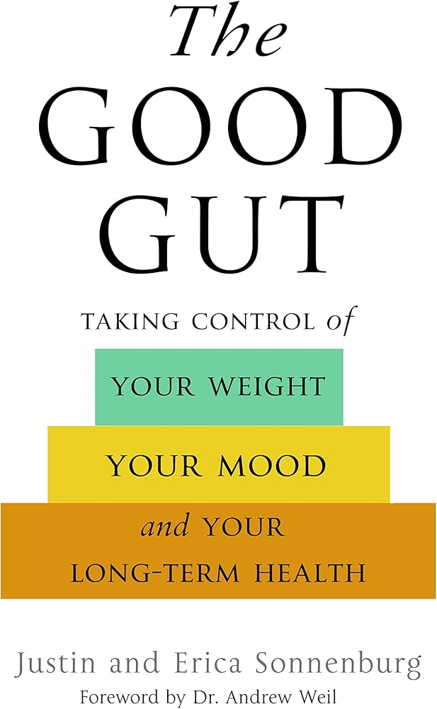 Cover: The Good Gut by Justin and Erica Sonnenburg